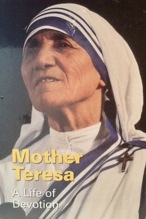 Mother Teresa: A Life of Devotion's poster