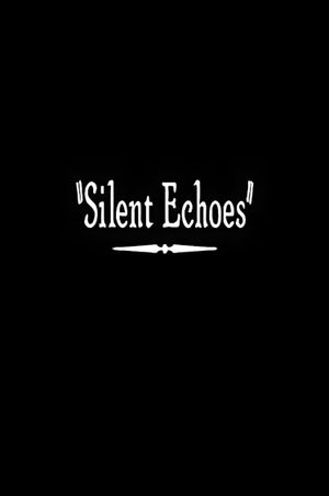 Silent Echoes's poster