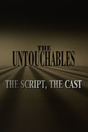 The Untouchables: The Script, the Cast's poster image