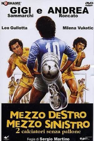 Mezzo destro mezzo sinistro - 2 calciatori senza pallone's poster