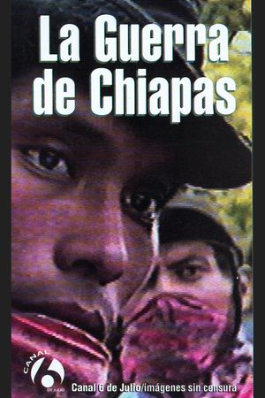 La Guerra de Chiapas's poster