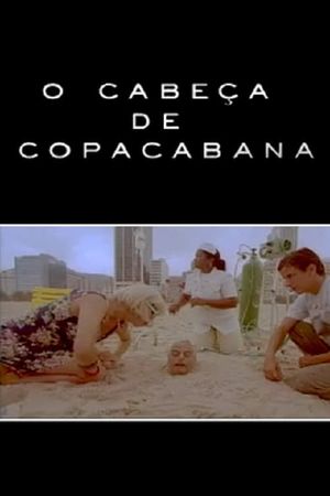 O Cabeça de Copacabana's poster