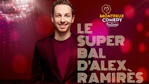 Montreux Comedy Festival 2021 - Le super bal d'Alex Ramirès's poster