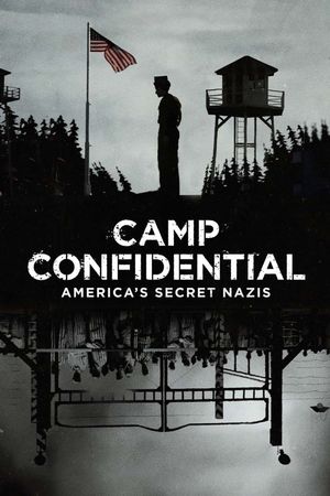 Camp Confidential: America's Secret Nazis's poster