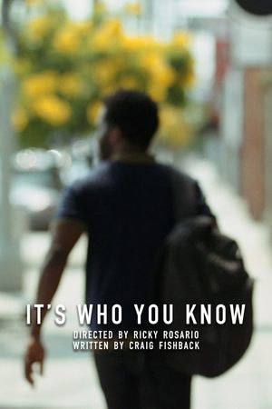 It's Who You Know's poster