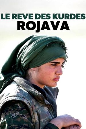 Der Traum der Kurden: Rojava's poster