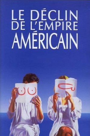 The Decline of the American Empire's poster