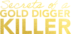 Secrets of a Gold Digger Killer's poster