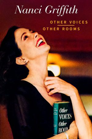 Nanci Griffith: Other Voices, Other Rooms's poster
