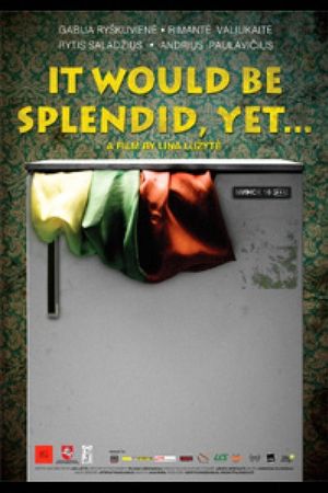It Would Be Splendid, Yet…'s poster