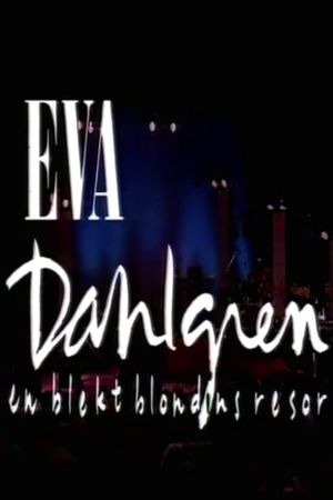 Eva Dahlgren: En blekt blondins resor's poster