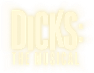 Dicks: The Musical's poster