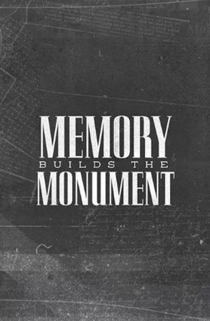 Memory Builds The Monument's poster