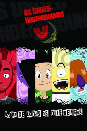 Os Under Undergrounds, o Começo's poster