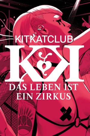 KitKatClub - Das Leben ist ein Zirkus's poster image