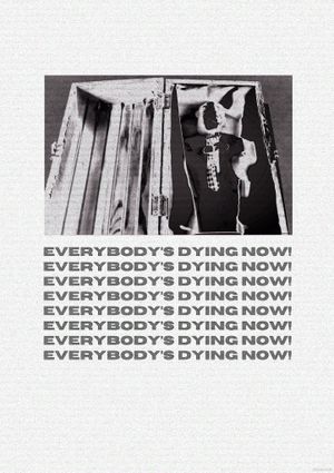 Everybody's Dying Now!'s poster