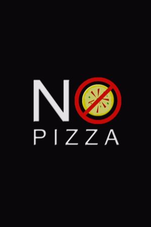 No Pizza's poster
