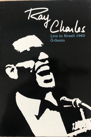 Ray Charles: O-Genio - Live In Brazil 1963's poster