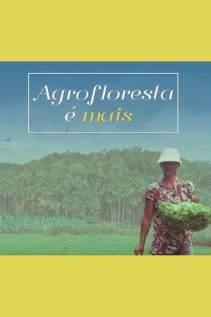 Agrofloresta é Mais's poster