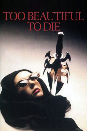 Too Beautiful to Die's poster