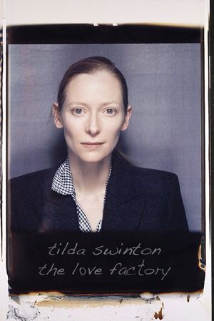 Tilda Swinton: The Love Factory's poster
