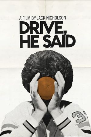 Drive, He Said: A Cautionary Tale of Campus Revolution and Sexual Freedom's poster