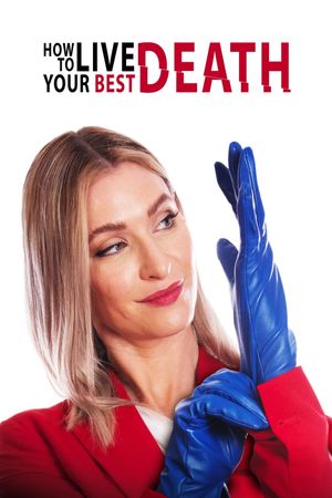 How to Live Your Best Death's poster