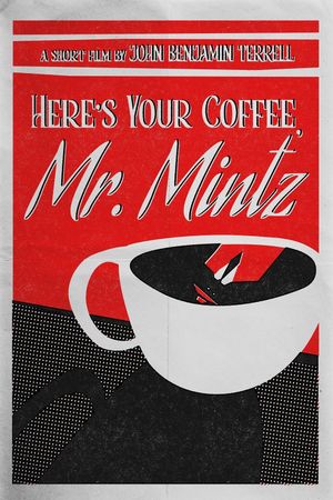 Here's Your Coffee, Mr. Mintz's poster