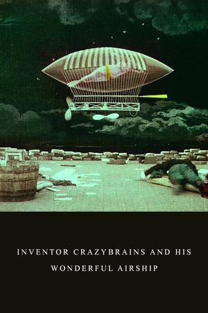 The Inventor Crazybrains and His Wonderful Airship's poster image