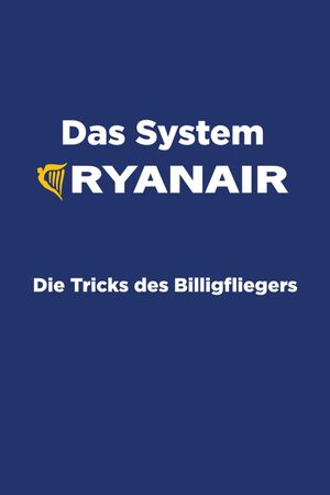 Das System Ryanair – Die Tricks des Billigfliegers's poster