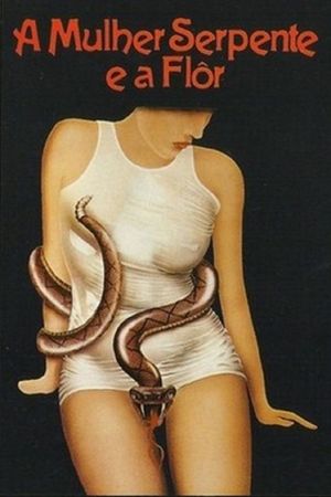 A Mulher-Serpente e a Flor's poster