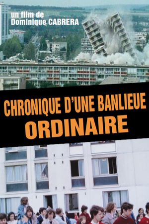 Chronique d'une banlieue ordinaire's poster