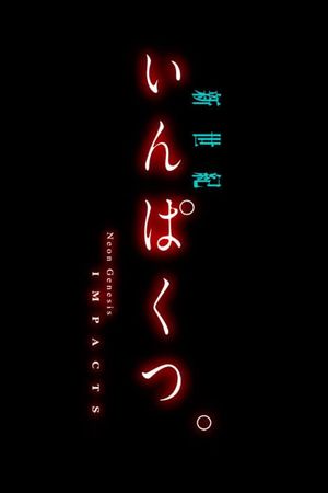 Neon Genesis IMPACTS.'s poster