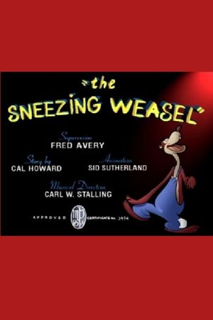 The Sneezing Weasel's poster