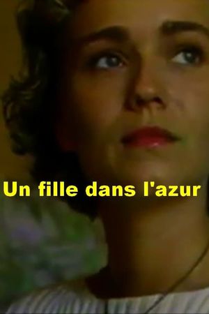 Une fille dans l'azur's poster