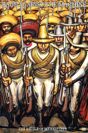 Rage Against The Machine: The Battle Of Mexico City's poster