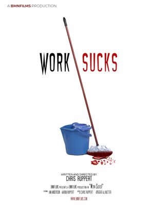 Work Sucks!'s poster