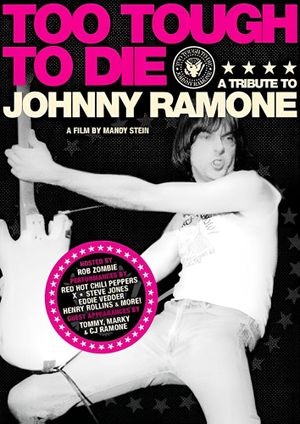 Too Tough to Die: A Tribute to Johnny Ramone's poster