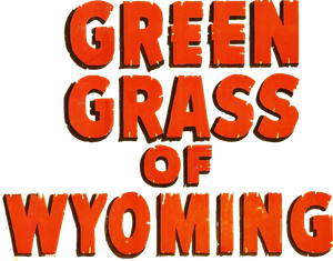 Green Grass of Wyoming's poster