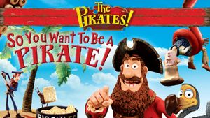 So You Want To Be A Pirate!'s poster
