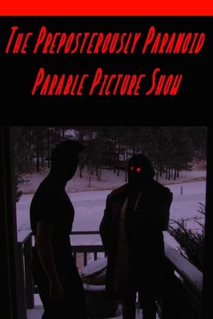 The Preposterously Paranoid Parable Picture Show's poster