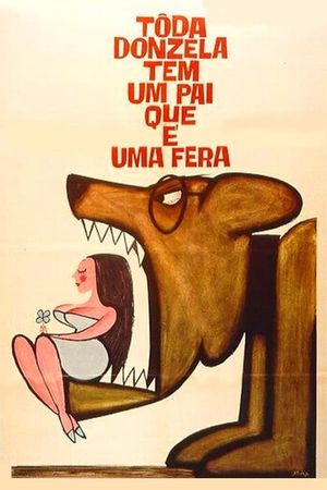 Toda Donzela Tem Um Pai Que É Uma Fera's poster