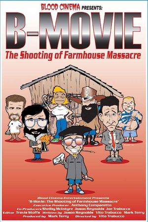 B-Movie: The Shooting of 'Farmhouse Massacre''s poster