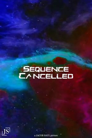 SEQUENCE CANCELLED's poster