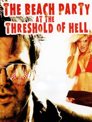 The Beach Party at the Threshold of Hell's poster