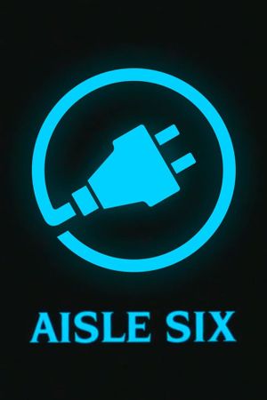 Aisle Six's poster