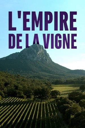 L'empire de la vigne's poster