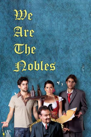 We Are the Nobles's poster