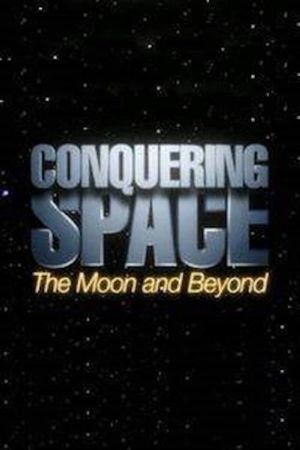 Conquering Space: The Moon and Beyond's poster