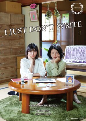 I JUST DON'T WRITE's poster